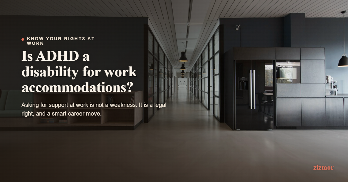 Is ADHD A Disability For Work Accommodations?